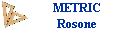 METRIC Rosone